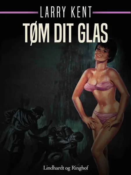 Tøm dit glas af Larry Kent