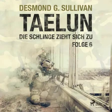 TAELUN - Folge 6 - Die Schlinge zieht sich zu af Desmond G. Sullivan