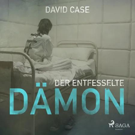 Der entfesselte Dämon af David Case