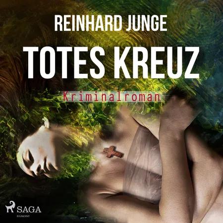 Totes Kreuz - Kriminalroman af Reinhard Junge