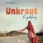 Unkraut - Erzählung af Viola Rohner