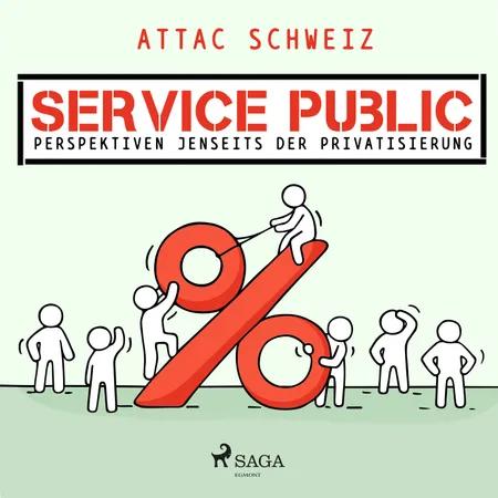 Service Public - Perspektiven jenseits der Privatisierung af Attac Schweiz