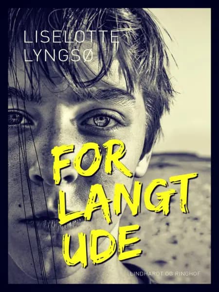 For langt ude af Liselotte Lyngsø Olsen