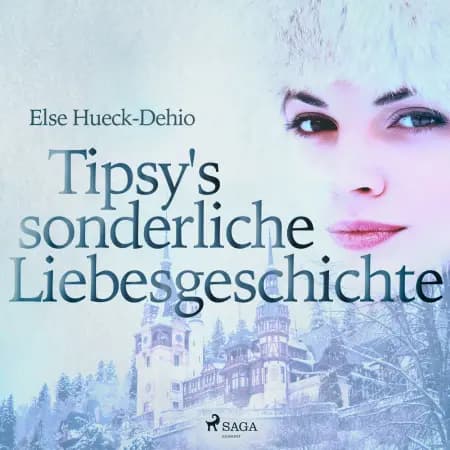 Tipsy s sonderliche Liebesgeschichte af Else Hueck Dehio