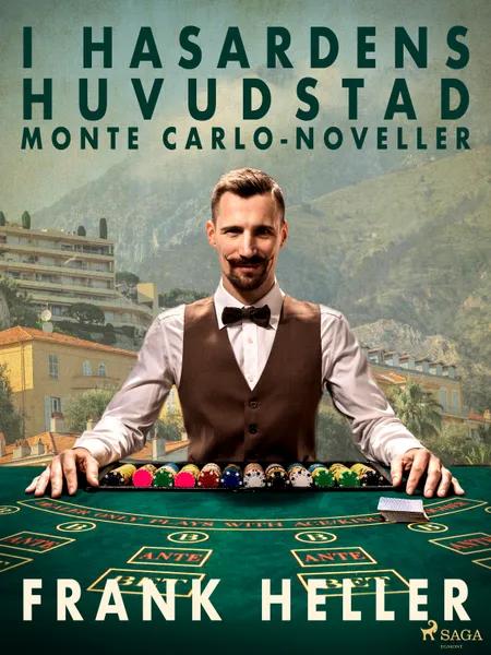 I hasardens huvudstad: Monte Carlo-noveller af Frank Heller