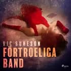 Förtroeliga band af Vic Suneson