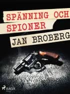 Spänning och spioner af Jan Broberg