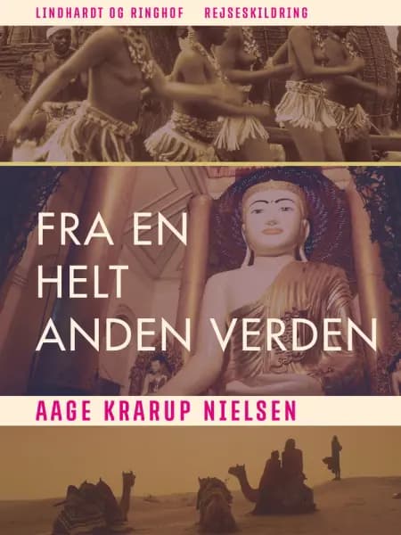 Fra en helt anden verden af Aage Krarup Nielsen