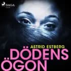 Dödens ögon af Astrid Estberg