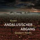 Andalusischer Abgang (Krimi) af Gisbert Haefs