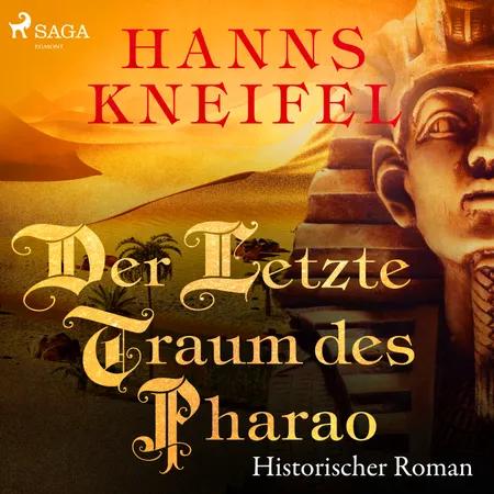 Der letzte Traum des Pharao (historischer Roman) af Hanns Kneifel