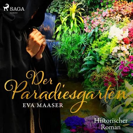 Der Paradiesgarten - historischer Roman af Eva Maaser