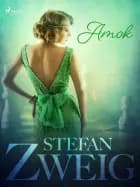 Amok af Stefan Zweig