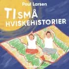Ti små hviskehistorier af Poul Larsen