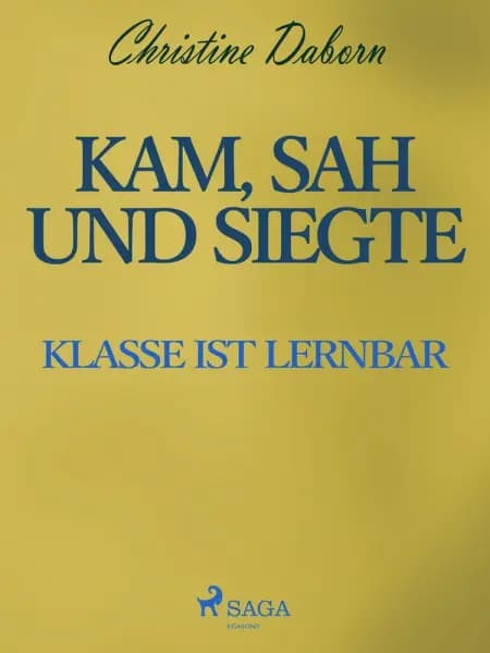 Kam, sah und siegte - Klasse ist lernbar af Christine Daborn