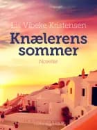 Knælerens sommer af Lis Vibeke Kristensen