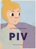 Piv af Lis Vibeke Kristensen