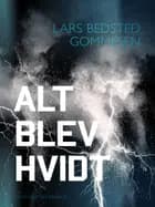 Alt blev hvidt af Lars Bedsted Gommesen