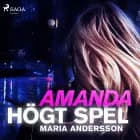 Amanda - högt spel af Maria Andersson