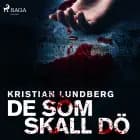 De som skall dö af Kristian Lundberg