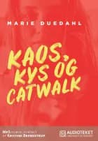 Kaos, kys og catwalk af Marie Duedahl