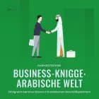 Business-Knigge: Arabische Welt - Erfolgreich kommunizieren mit arabischen Geschäftspartnern af Gabi Kratochwil
