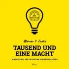 Tausend und eine Macht - Marketing und moderne Hirnforschung af Werner T. Fuchs