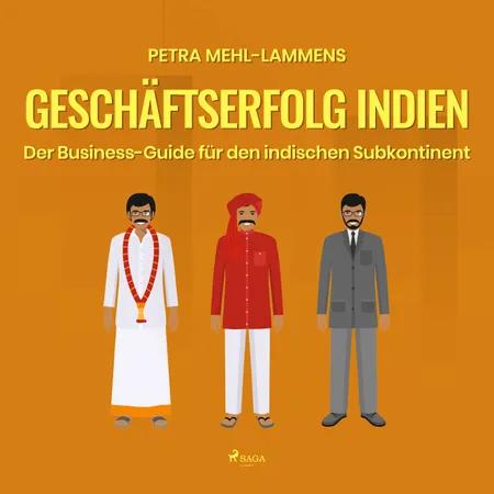 Geschäftserfolg Indien - Der Business-Guide für den indischen Subkontinent af Petra Mehl Lammens