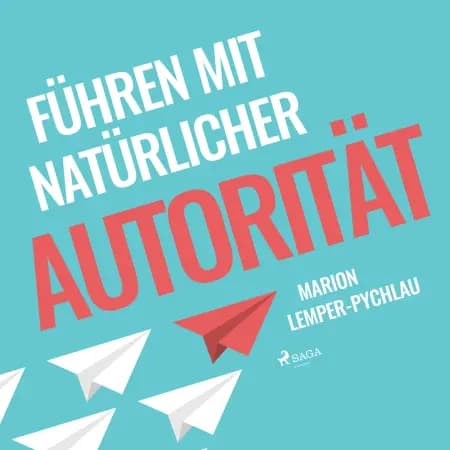 Führen mit natürlicher Autorität af Marion Lemper Pychlau