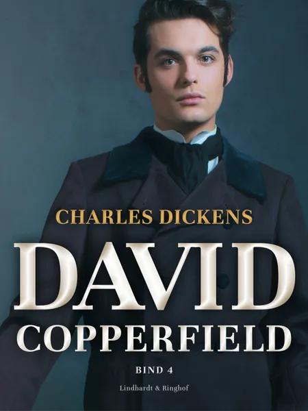 David Copperfield. Bind 4 af Charles Dickens