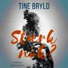 Stærk nok? af Tine Bryld