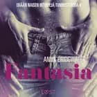 Fantasia - erään naisen intiimejä tunnustuksia 4 af Anna Bridgwater