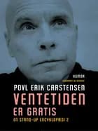 Ventetiden er gratis af Povl Erik Carstensen