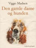 Den gamle dame og hunden af Viggo Madsen