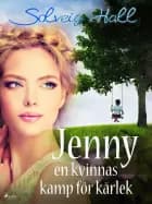 Jenny, en kvinnas kamp för sin kärlek af Solveig Hall