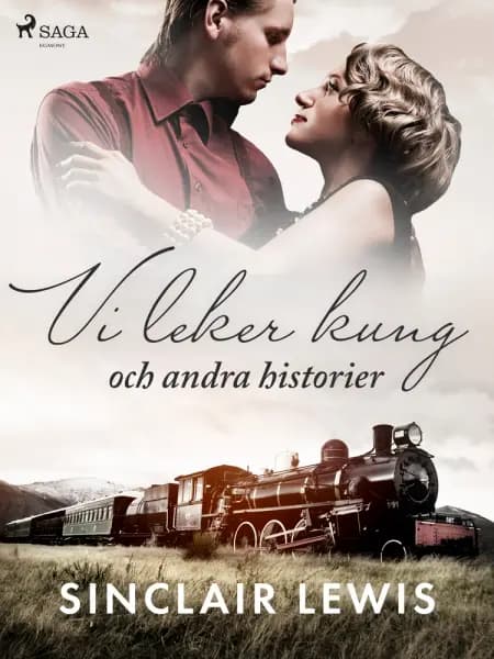 Vi leker kung och andra historier af Sinclair Lewis
