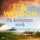 På kvinnors nivå af Fay Weldon