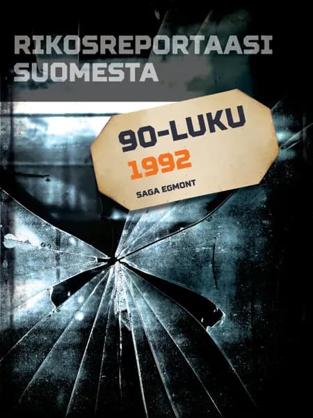 Rikosreportaasi Suomesta 1992 af Eri Tekijöitä