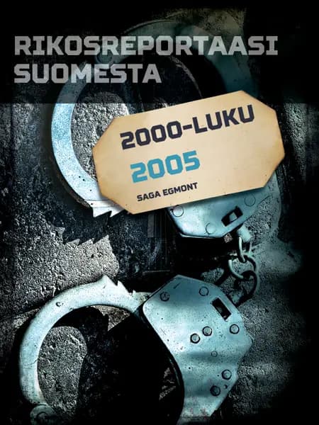 Rikosreportaasi Suomesta 2005 af Eri Tekijöitä