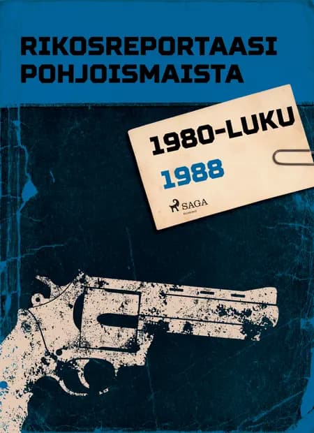 Rikosreportaasi Pohjoismaista 1988 af Eri Tekijöitä