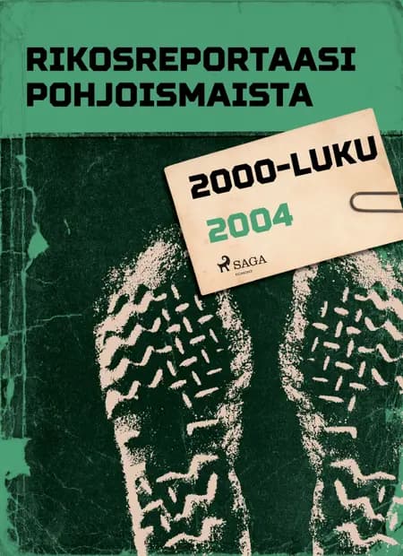 Rikosreportaasi Pohjoismaista 2004 af Eri Tekijöitä
