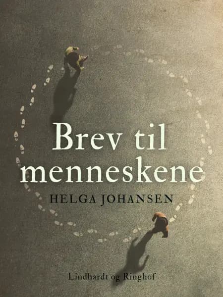 Brev til menneskene af Helga Johansen