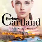 Alene og bange af Barbara Cartland