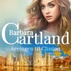 Arvingen til Clinton af Barbara Cartland