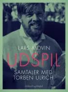Udspil. Samtaler med Torben Ulrich af Lars Movin