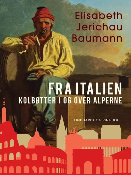 Fra Italien. Kolbøtter i og over Alperne af Elisabeth Jerichau Baumann