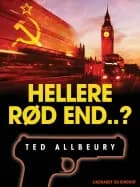 Hellere rød end ...? af Ted Allbeury