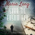 Svar til Ensom Eva af Maria Lang
