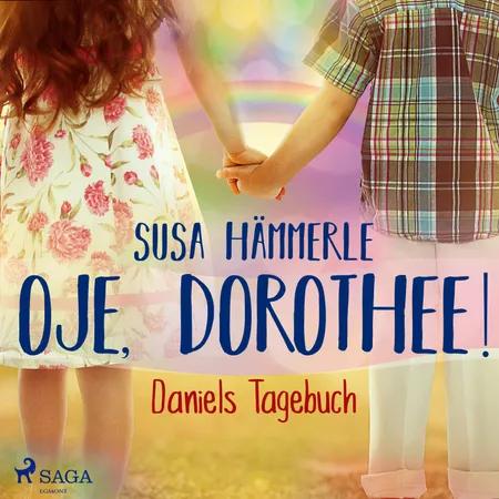 Oje, Dorothee! - Daniels Tagebuch af Susa Hämmerle
