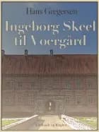 Ingeborg Skeel til Voergård af Hans Gregersen